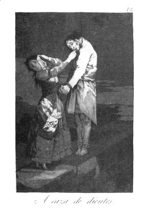 Goya - Caprichos - Plate 12: Out Hunting for Teeth