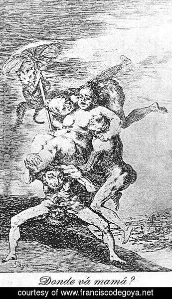 Goya - Caprichos - Plate 65: Where is Mama Going?