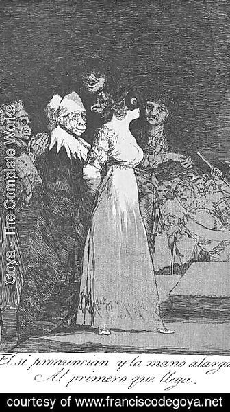 Goya - Caprichos  Plate 2  They Say Yes And Give Their Hand To The First Comer