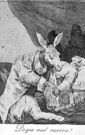 Goya - Caprichos  Plate 40  Of What Ill Will He Die